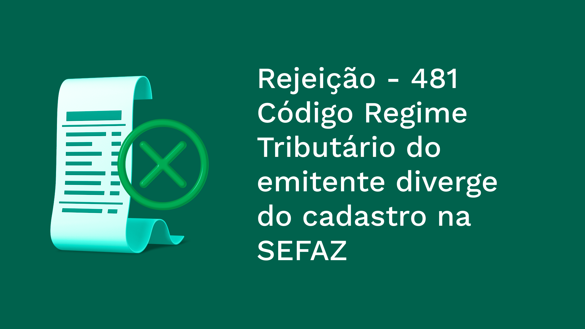 Rejeição - 481 Código Regime Tributário do emitente diverge do cadastro na SEFAZ