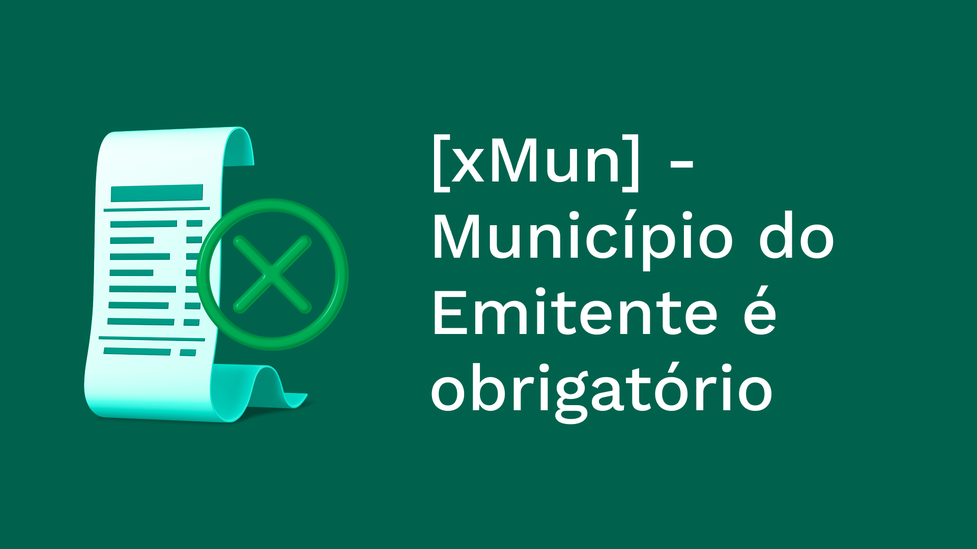 [xMun] - Município do Emitente é obrigatório